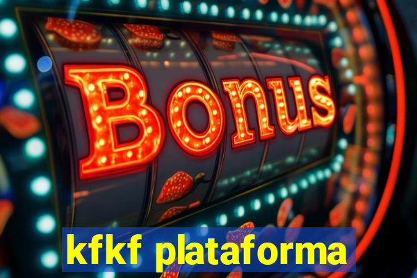 kfkf plataforma